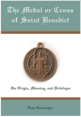 The Medal or Cross of St. Benedict